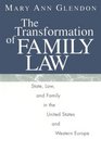 The Transformation of Family Law  State Law and Family in the United States and Western Europe