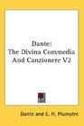 Dante The Divina Commedia And Canzionere V2