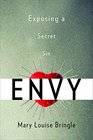 Envy Exposing a Secret Sin