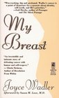My Breast: One Woman's Cancer Story