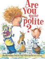 Are You Quite Polite?: Silly Dilly Manners Songs
