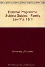 External Programme Subject Guides  Family Law Pts I  II