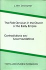 The Rich Christian in the Church of the Early Empire Contradictions and Accommodations