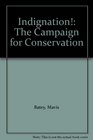 Indignation The Campaign for Conservation