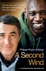 A Second Wind The True Story that Inspired the Motion Picture The Intouchables