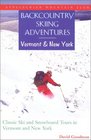 Backcountry Skiing Adventures Vermont and New York Classic Ski and Snowboard Tours in Vermont and New York