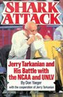 Shark Attack Jerry Tarkanian and His Battle With the NCAA and UNLV
