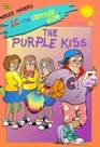 The Purple Kiss (LC & the Critter Kids)