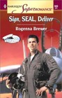 Sign, SEAL, Deliver (In Uniform)  (Harlequin Superromance, No 980)