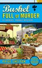 Bushel Full of Murder (Farmers' Market, Bk 6)