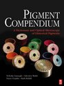 Pigment Compendium A Dictionary and Optical Microscopy of Historic Pigments