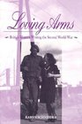 Loving Arms British Women Writing the Second World War
