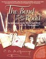 The Bend in the Road An Invitation to the World and Work of LM Montgomery