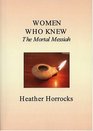 Women Who Knew the Mortal Messiah