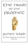 The Hand of The Prophet Bob Steck's adventures of a spymaster book four