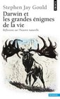 Darwin et les grandes nigmes de la vie