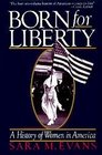 Born for Liberty A History of Women in America