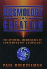 Cosmology and Creation The Spiritual Significance of Contemporary Cosmology