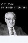 C T Hsia on Chinese Literature