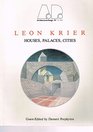 Leon Krier Houses Palaces Cities