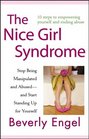 The Nice Girl Syndrome Stop Being Manipulated and Abused  and Start Standing Up for Yourself