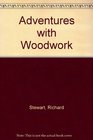 Adventures with Woodwork