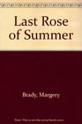 The last rose of summer The love story of Tom Moore and Bessy Dyke