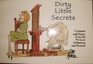 Dirty Little Secrets Cartoons and Essays From the Previous Millenium and Beyond