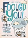 Fooled You!: Fakes and Hoaxes Through the Years
