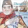 Zheng He The Great Chinese Explorer A Bilingual Story of Adventure and Discovery