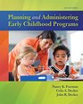 Planning and Administering Early Childhood Programs with Enhanced Pearson eText  Access Card Package