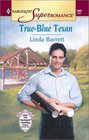 True-Blue Texan (Harlequin Superromance, No. 1001)