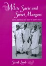 White Saris and Sweet Mangoes Aging Gender and Body in North India