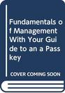 Griffin Fundamentals Of Management With Your Guide To An A Passkey Fifthedition