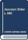 Joycelyn Elders MD