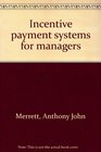 Incentive payment systems for managers