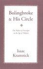 Bolingbroke and His Circle The Politics of Nostalgia in the Age of Walpole