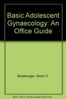 Basic Adolescent Gynaecology An Office Guide