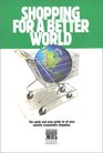 Shopping for a Better World  The Quick and Easy Guide to All Your Socially Responsible Shopping