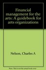 Financial management for the arts A guidebook for arts organizations