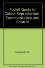 Pocket guide to color reproduction Communication  control
