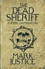 The Dead Sheriff Zombie Damnation
