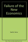 The Failure of the "New Economics"