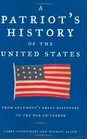 A Patriot's History of the United States  From Columbus's Great Discovery to the War on Terror