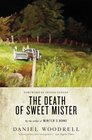 The Death of Sweet Mister A Novel