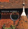 William Morris  Red House A Collaboration Between Architect and Owner