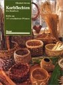 Korbflechten Das Handbuch Krbe aus 147 verschiedenen Pflanzen