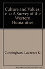 Culture and Values v 2 A Survey of the Western Humanities