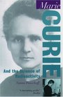 Marie Curie And the Science of Radioactivity