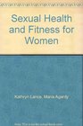 Sexual Health and Fitness for Women